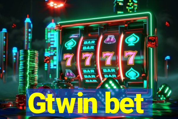 Gtwin bet